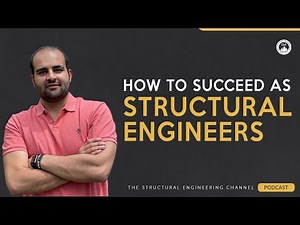 How to Succeed as Structural Engineers