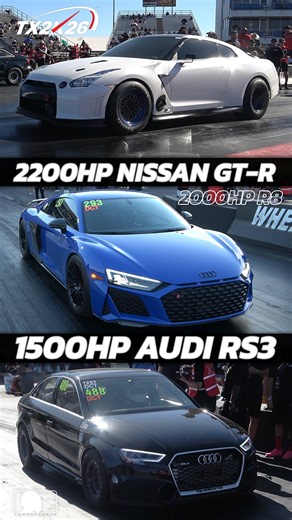 2200hp Nissan GTR vs 1500hp Audi RS3 & 2000hp Audi R8 1/4 mile Drag Racing @ TX2K26 Texas Motorplex