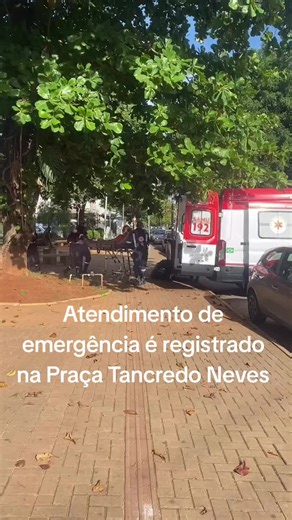 Atendimento de Emergência na Praça Tancredo Neves