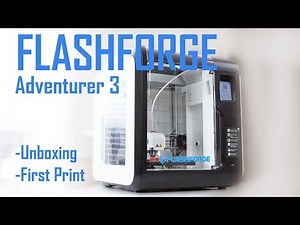 Flashforge Adventurer 3 - Unboxing and first 3D print