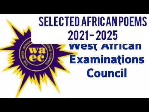 selected African literature poems for wassce 2021-2025