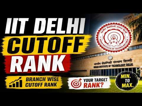 IIT Delhi Cutoff Rank 2026 | Branch Wise Expected Closing Rank | JEE Advanced Update 🔥