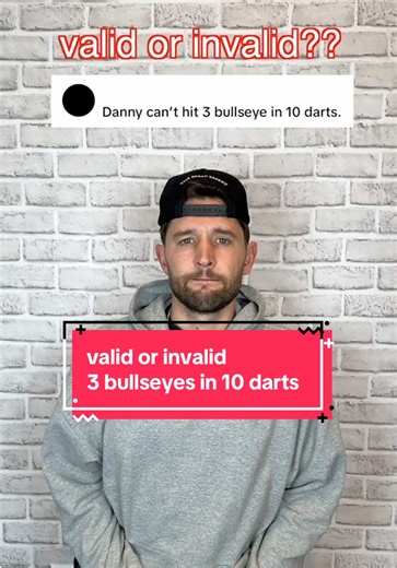 valid or invalid?? 🎯 | danny bullseye