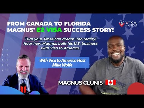 🇨🇦 From Canada to Florida: Magnus Clunis Shares His E2 Visa Success Story 🌴