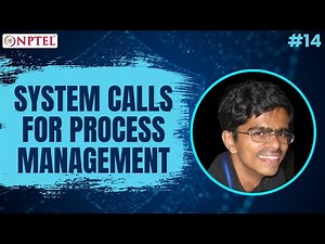 #14 System Calls for Process Management | Introduction to Operating Systems
