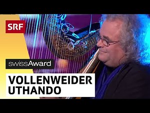 Andreas Vollenweider & Friends: Uthando | SwissAward | SRF