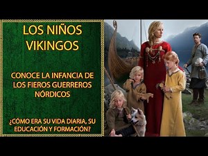 The Life of Nordic Children in Viking Society