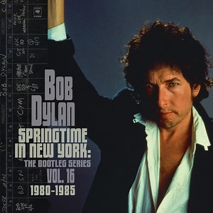 Bob Dylan Revisits The Early ’80s For Bootleg Series Vol. 16: Springtime In New York - Tinnitist