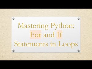 Mastering Python: For and If Statements in Loops