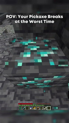 POV: Your Pickaxe Breaks at the Worst Time