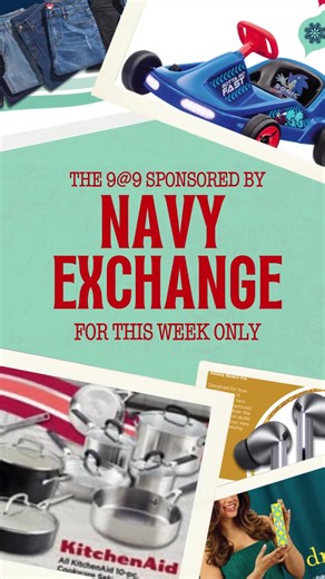🕘✨ This week’s 9@9 is sponsored by the Navy Exchange! Where qualified shoppers get the best brands at the best prices—in-store and at MyNavyExchange.com 🛍️⚓ (Open to authorized military and civilian patrons only.)