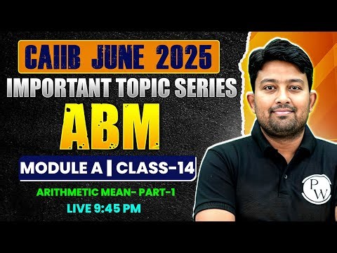 CAIIB June 2025 | ABM Module A | Arithmetic Mean Part-1 | by Arvind Sir