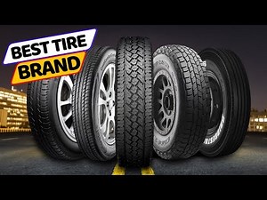 Best Tire Brand in 2023 | Top 5 Tire Brands Review!