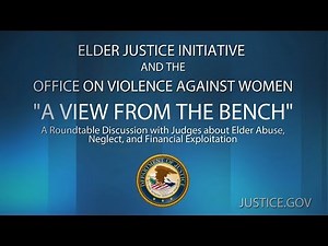 A Roundtable Discussion with Judges about Elder Abuse, Neglect, and Financial Exploitation