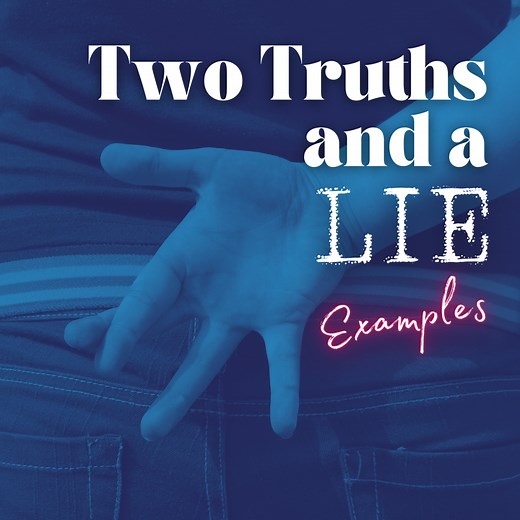 Two Truths and a Lie: Ideas, Examples, and Instructions