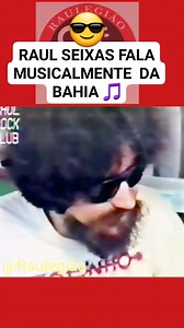 RAUL SEIXAS FALA MUSICALMENTE DA BAHIA E MORAES MOREIRA , TOCA RAUL | Entremúsicashow