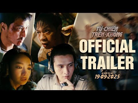 TỬ CHIẾN TRÊN KHÔNG trailer - KC: 19.09.2025