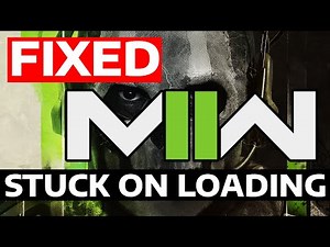 How To Fix MW2 Stuck on Loading Screen or Splash Screen