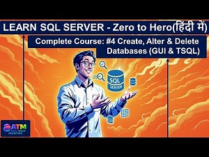 SQL Server: Create, Alter & Drop Database (Hindi) | Part 4
