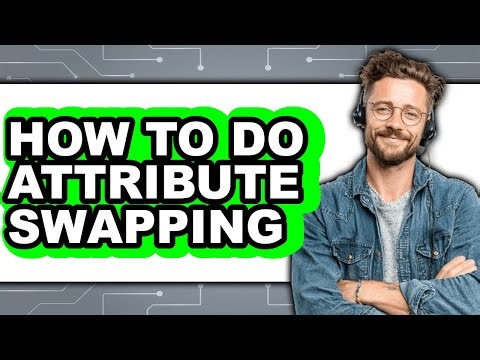 How to Do Attribute Swapping (easy Method)