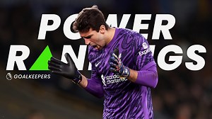 Best Premier League goalkeepers - 2024/25 power rankings