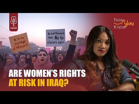 What Iraq’s legal changes mean for women and girls | Now You Know