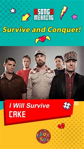 CAKE I Will Survive