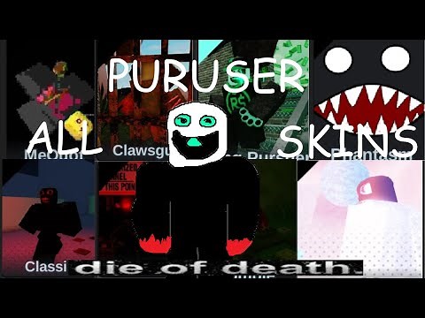 ALL SKINS FOR PURSUER!!! (die of death)