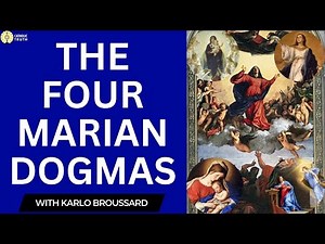 Dogmas of MARY 4 Marian Dogmas Explained (With Karlo Broussard)