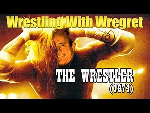 The Wrestler (1974) | Wrestling With Wregret