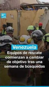 Equipos de rescatistas en Venezuela empiezan a cambiar los objetivos de las operaciones
