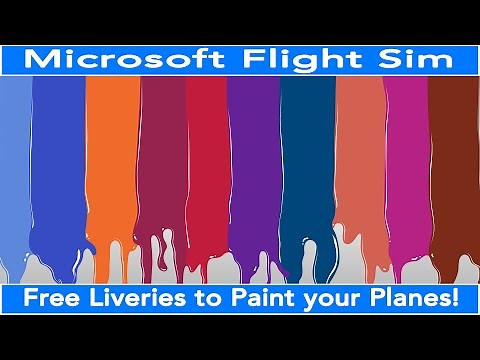 Flight Simulator 2020 Paint Your Planes with FREE Liveries!