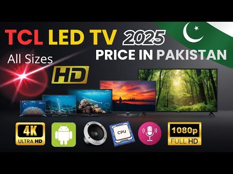 TCL LED TV Price in Pakistan 2025 | All Sizes 32 to 98 Inch | Best TCL Smart Android 4K UHD Models