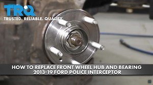 How to Replace Front Wheel Hub and Bearing 2013-19 Ford Police Interceptor
