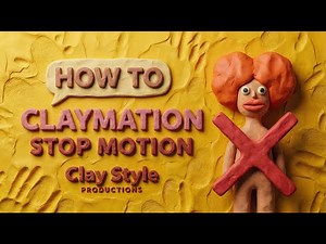 How To: Claymation - Stop Motion