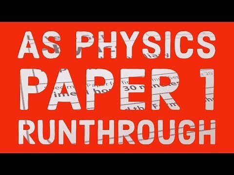 Edexcel As Physics Paper 1 - Exam run through Easter revision for A Level Physics Students