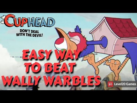 DO THIS TO EASILY DEFEAT WALLY WARBLES | CUPHEAD