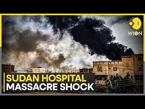 Sudan Horror: 460 Killed in Maternity Hospital Attack | WION