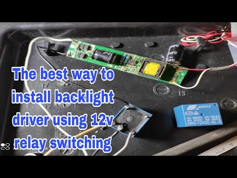 How to install backlight driver with 12v relay switching for LED/LCD tv