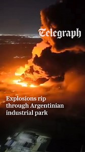 667K views · 2.7K reactions |  Powerful explosions tore through an industrial park near Buenos Aires on Friday night, causing a huge fire and injuring more than 20 people | The Telegraph | Facebook