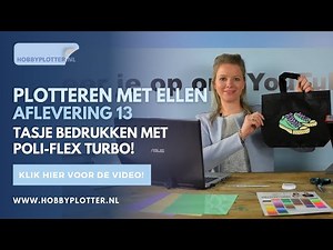 Plotteren met Ellen - Tasje bedrukken met Poli-Flex Turbo!