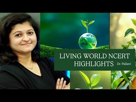 LIVING WORLD NCERT HIGHLIGHTS ONE SHOT NCERT LINE TO LINE