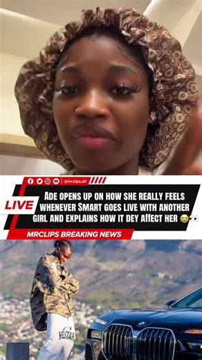 Ade opens up on how she really feels whenever Smart goes live with another girl and explains how it dey affect her 😭👀 #ade #smartbm #creatorsearchinsights #fyp #foryou @SMART BM❤️🚀