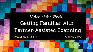 Video of the Week: Getting Familiar with Partner-Assisted Scanning