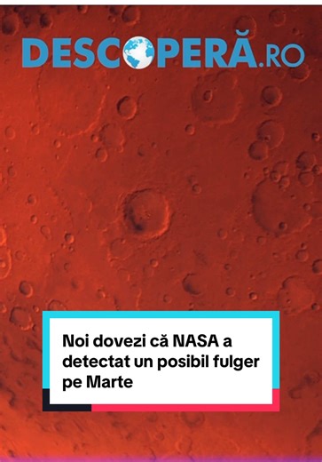 Apar noi dovezi că NASA a detectat un posibil fulger pe Marte. Anul trecut, cercetătorii care au analizat datele roverului Perseverance au identificat primele indicii ale unui posibil fulger pe Planeta Roșie. #marte #science #nasa #fyp #descopera