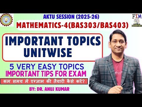 ENGINEERING MATHEMATICS 4 AKTU IMPORTANT TOPICS UNITWISE | IMPORTANT TOPICS MATHEMATICS 4 AKTU #AKTU