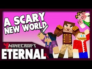 A Scary New World - Minecraft: MC Eternal Modpack #1 (Multiplayer)