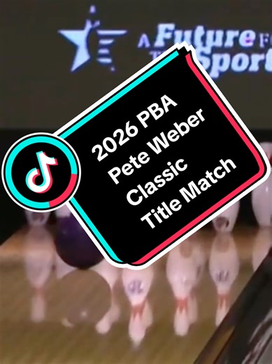 2026 PBA Pete Weber Classic Championship Match