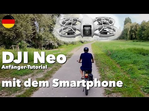 DJI Neo - Beginner Tutorial - German - for smartphones - Instructions for all settings