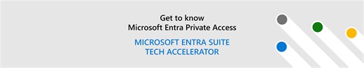 Get to know Microsoft Entra Private Access | Microsoft Community Hub